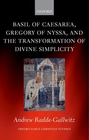Cover of Basil of Caesarea, Gregory of Nyssa, and the Transformation of Divine Simplicity