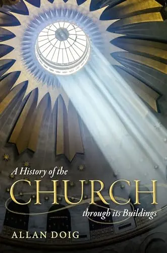 Cover of A History of the Church through its Buildings