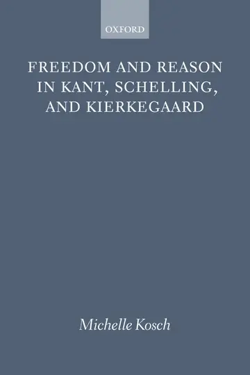 Cover of Freedom and Reason in Kant, Schelling, and Kierkegaard