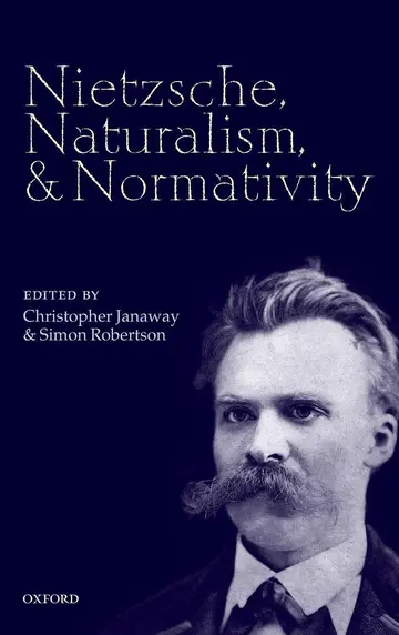 Cover of Nietzsche, Naturalism, and Normativity