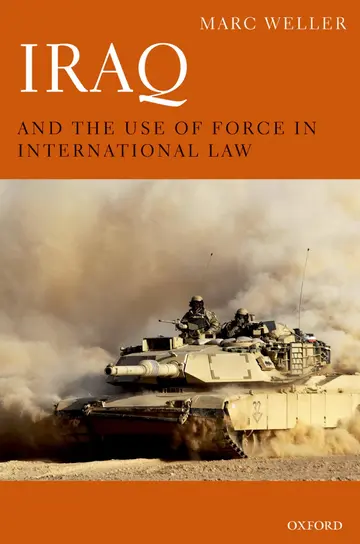 Cover of Iraq and the Use of Force in International Law