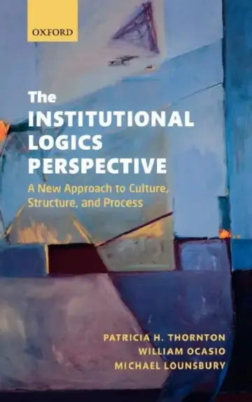 Cover of The Institutional Logics Perspective