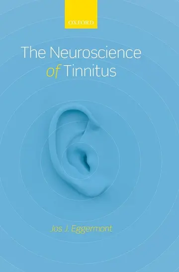 Cover of The Neuroscience of Tinnitus