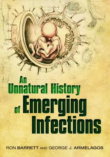 Cover of An Unnatural History of Emerging Infections