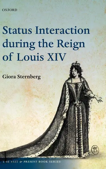 Cover of Status Interaction during the Reign of Louis XIV