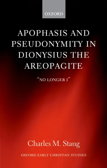 Cover of Apophasis and Pseudonymity in Dionysius the Areopagite