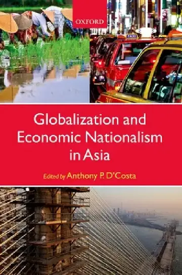 Cover of Globalization and Economic Nationalism in Asia