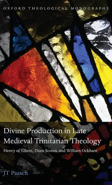 Cover of Divine Production in Late Medieval Trinitarian Theology