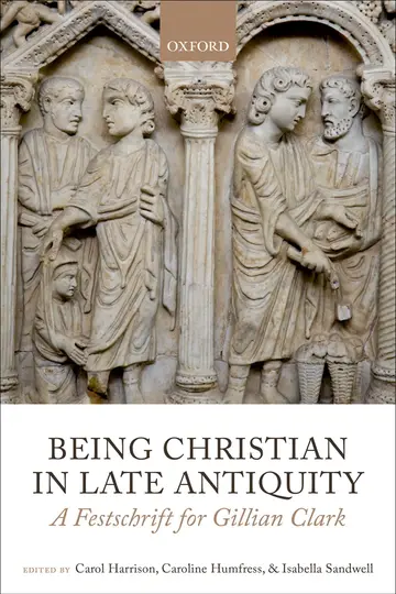 Cover of Being Christian in Late Antiquity