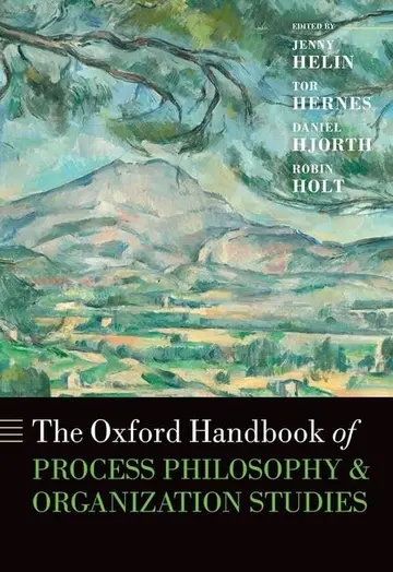 Cover of The Oxford Handbook of Process Philosophy and Organization Studies