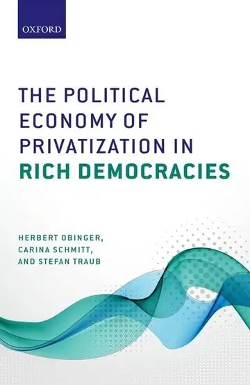 Cover of The Political Economy of Privatization in Rich Democracies