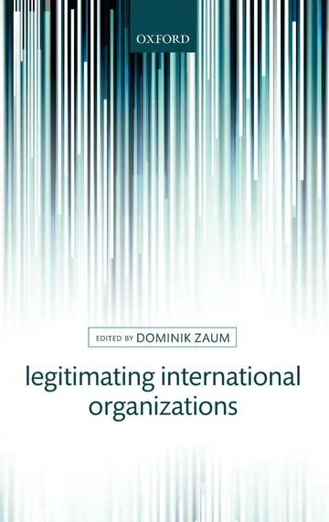Cover of Legitimating International Organizations