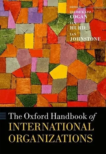 Cover of The Oxford Handbook of International Organizations