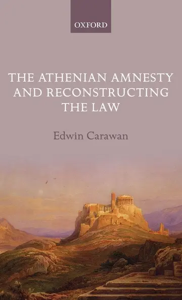 Cover of The Athenian Amnesty and Reconstructing the Law