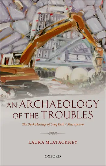 Cover of An Archaeology of the Troubles