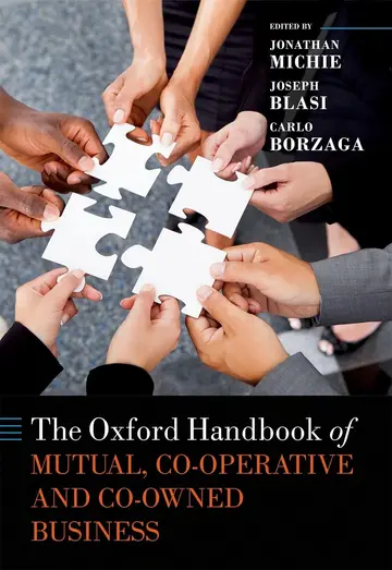 Cover of The Oxford Handbook of Mutual, Co-Operative, and Co-Owned Business C