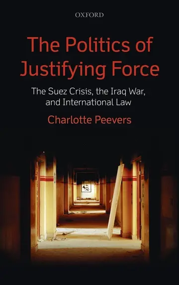 Cover of The Politics of Justifying Force