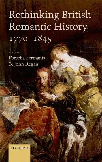 Cover of Rethinking British Romantic History, 1770-1845
