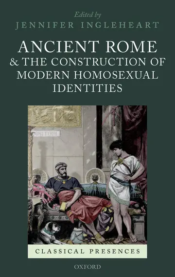 Cover of Ancient Rome and the Construction of Modern Homosexual Identities