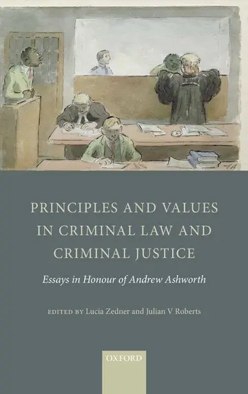 Cover of Principles and Values in Criminal Law and Criminal Justice