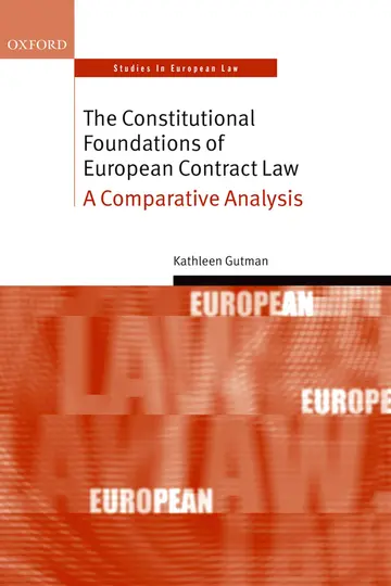 Cover of The Constitutional Foundations of European Contract Law