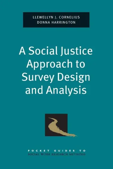 Cover of A Social Justice Approach to Survey Design and Analysis