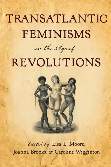 Cover of Transatlantic Feminisms in the Age of Revolutions