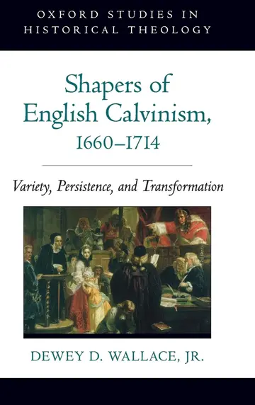 Cover of Shapers of English Calvinism, 1660-1714