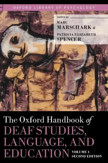 Cover of Oxford Handbook of Deaf Studies, Language, and Education, Volume 1
