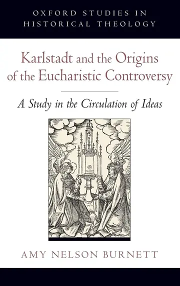 Cover of Karlstadt and the Origins of the Eucharistic Controversy