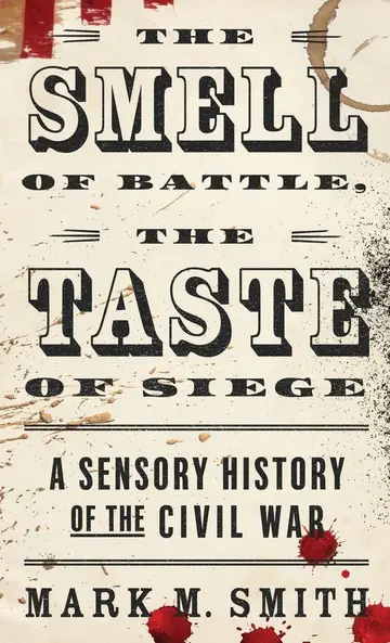 Cover of The Smell of Battle, the Taste of Siege