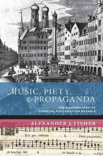 Cover of Music, Piety, and Propaganda