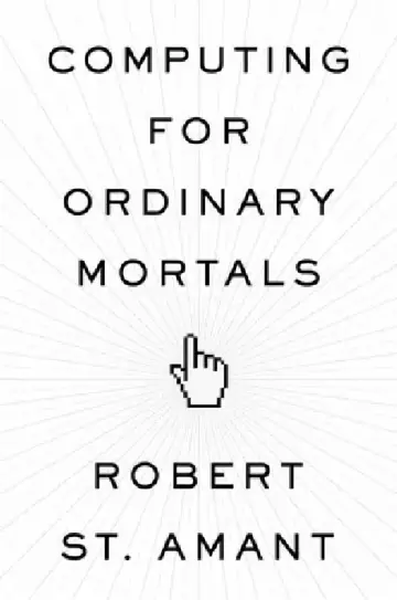 Cover of Computing for Ordinary Mortals