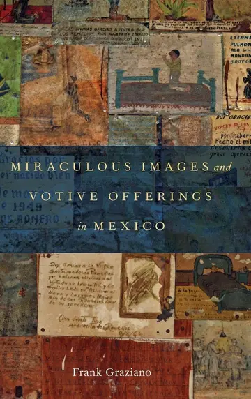 Cover of Miraculous Images and Votive Offerings in Mexico
