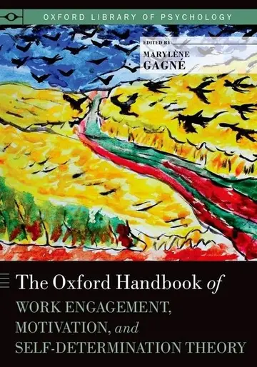 Cover of The Oxford Handbook of Work Engagement, Motivation and Self-Determination Theory