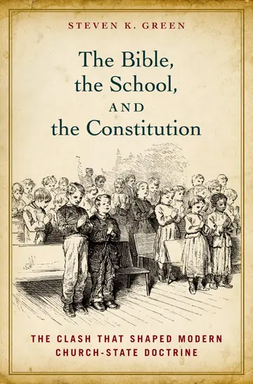Cover of The Bible, the School, and the Constitution