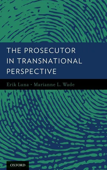 Cover of The Prosecutor in Transnational Perspective