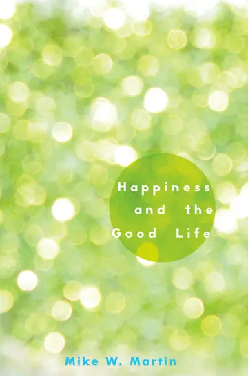 Cover of Happiness and the Good Life