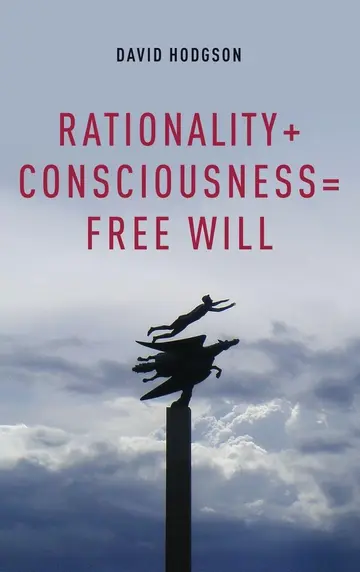 Cover of Rationality + Consciousness = Free Will