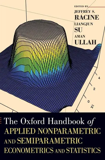 Cover of The Oxford Handbook of Applied Nonparametric and Semiparametric Econometrics and Statistics