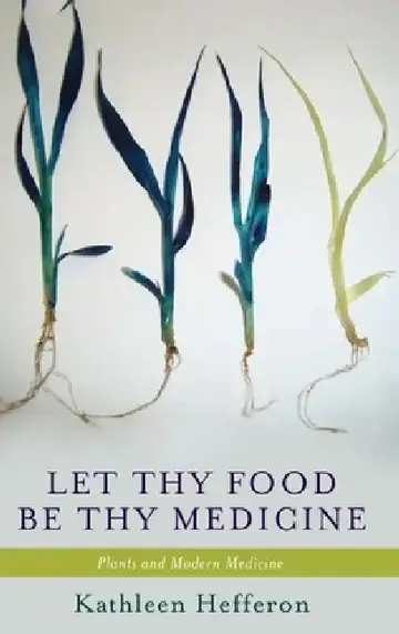 Cover of Let Thy Food Be Thy Medicine
