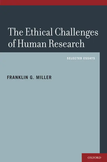 Cover of The Ethical Challenges of Human Research Selected Essays