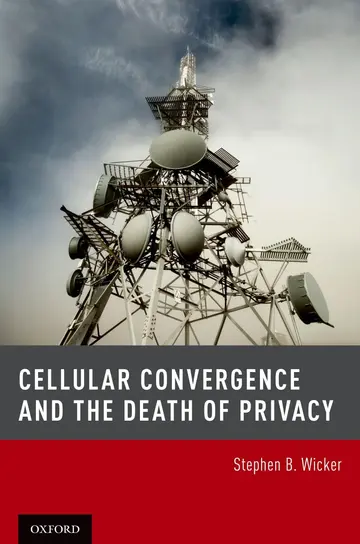 Cover of Cellular Convergence and the Death of Privacy