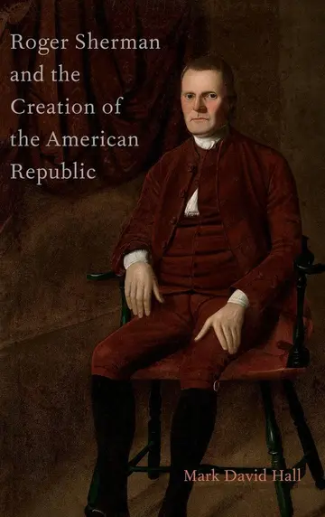 Cover of Roger Sherman and the Creation of the American Republic
