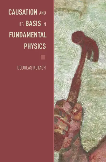 Cover of Causation and Its Basis in Fundamental Physics