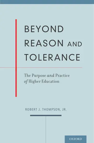 Cover of Beyond Reason and Tolerance the Purpose and Practice of Higher Education