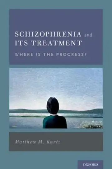 Cover of Schizophrenia and Its Treatment