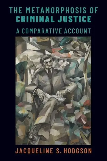Cover of The Metamorphosis of Criminal Justice