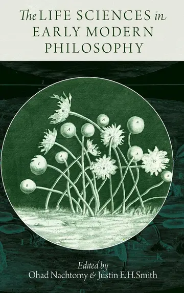 Cover of The Life Sciences in Early Modern Philosophy