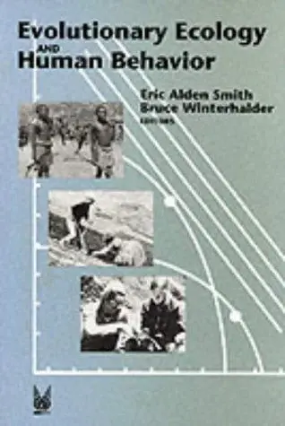 Cover of Evolutionary Ecology and Human Behavior